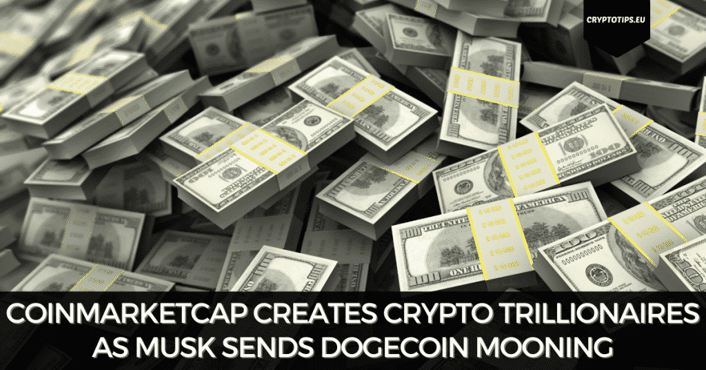 CoinMarketCap Creates Crypto Trillionaires As Musk Sends Dogecoin Mooning