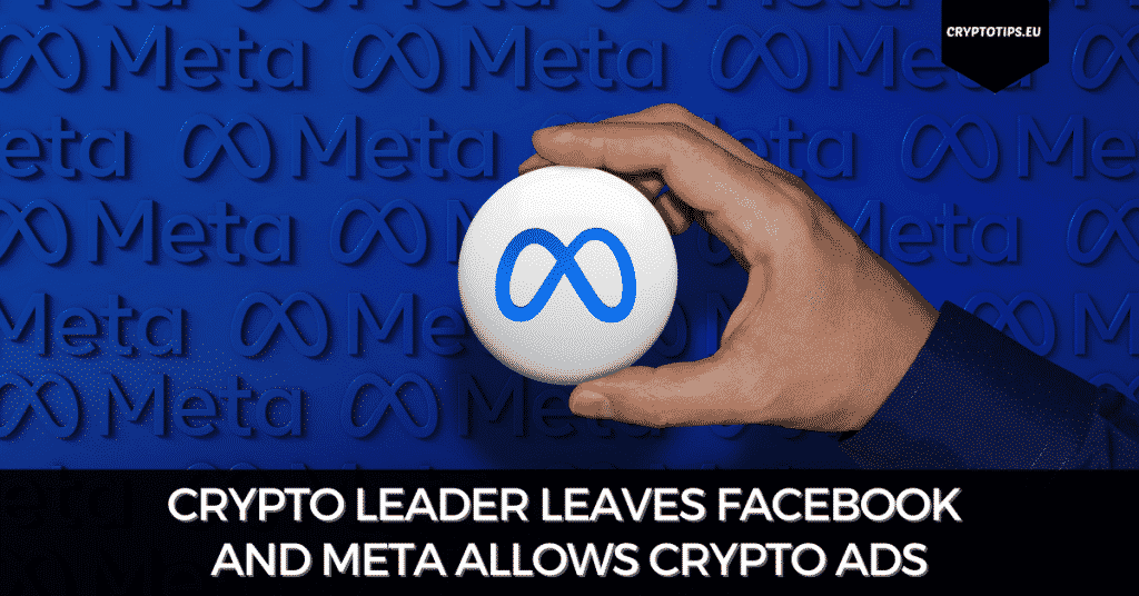 Crypto Leader Leaves Facebook And Meta Allows Crypto Ads