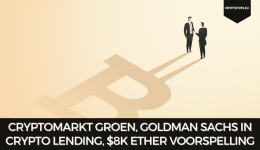 Cryptomarkt groen, Goldman Sachs in crypto lending, $8k Ether voorspelling