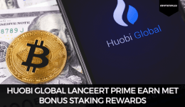 Huobi Global lanceert Prime Earn met bonus staking rewards