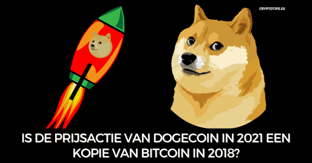 Is de prijsactie van Dogecoin in 2021 een kopie van Bitcoin in 2018?
