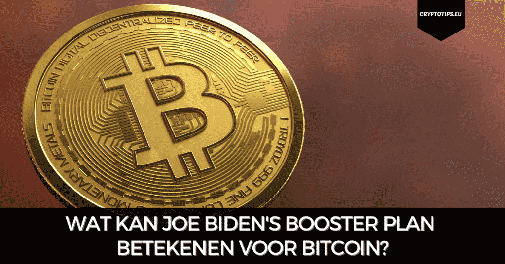 Wat kan Joe Biden's booster plan betekenen voor Bitcoin?