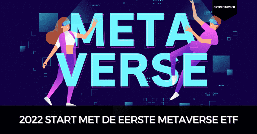 2022 start met de eerste Metaverse ETF