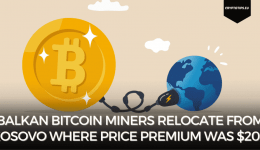 Balkan Bitcoin Miners Relocate From Kosovo Where Price Premium Was $20k