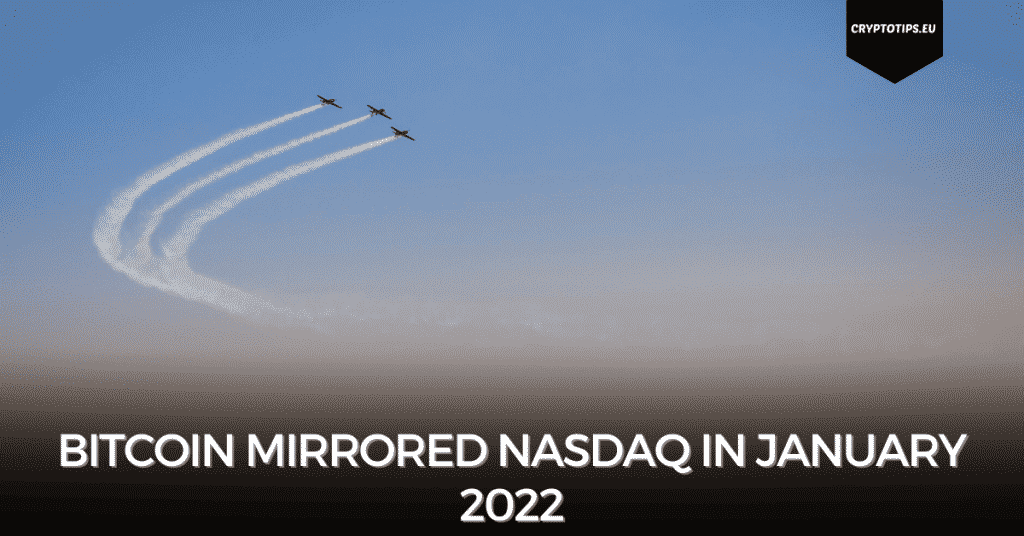 Bitcoin Mirrored Nasdaq In January 2022