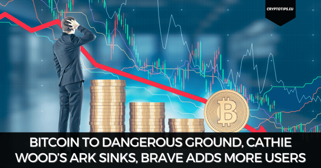 Bitcoin To Dangerous Ground, Cathie Wood’s ARK Sinks And Brave Adds More Users