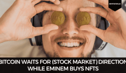 Bitcoin Waits For (Stock Market) Direction While Eminem Buys NFTs