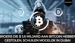 Broers die $ 3,6 miljard aan Bitcoin hebben gestolen, schuilen mogelijk in Dubai