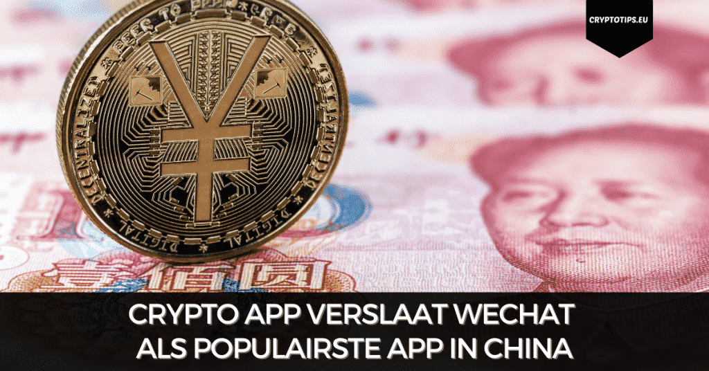 Crypto app verslaat WeChat als populairste app in China