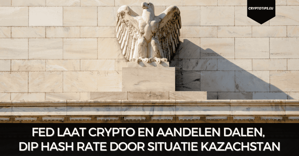 FED laat crypto en aandelen dalen, dip hash rate door situatie Kazachstan