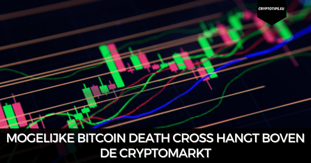 Mogelijke Bitcoin Death Cross hangt boven de cryptomarkt