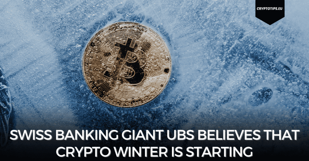 Swiss Banking giant UBS Believes That Crypto Winter Is Starting