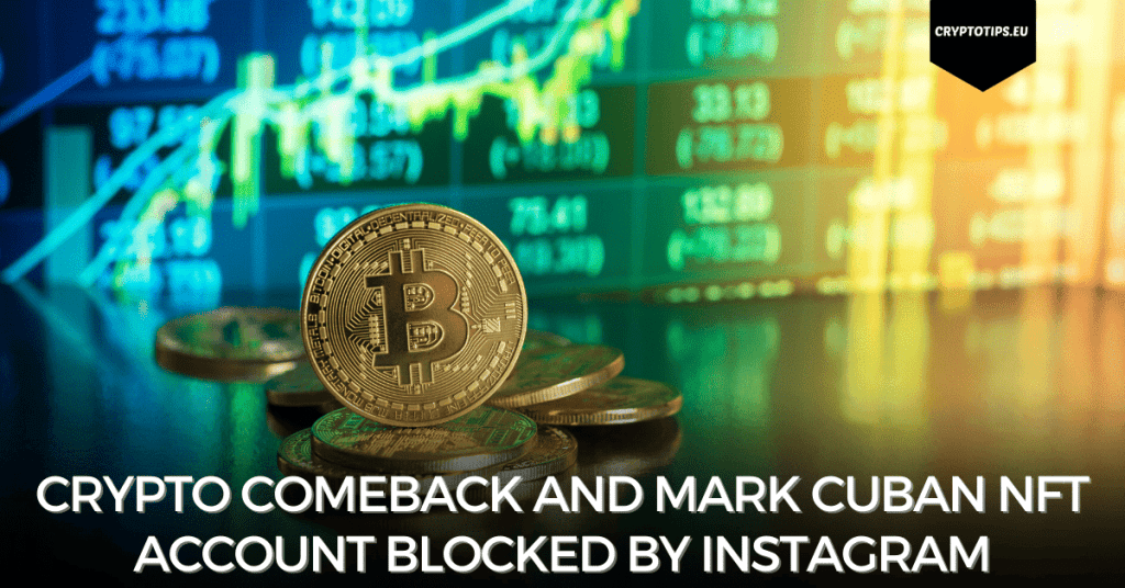 Crypto Comeback And Mark Cuban NFT Account Blocked By Instagram