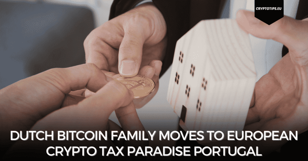 Dutch Bitcoin Family Moves To European Crypto Tax Paradise Portugal