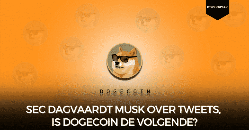 SEC dagvaardt Musk over tweets, is Dogecoin de volgende?