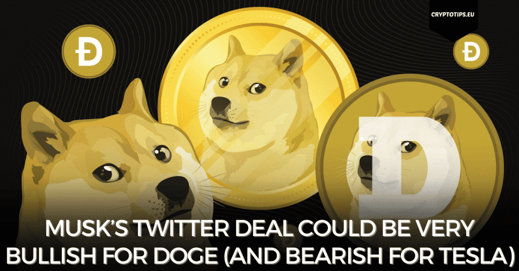 Musk’s Twitter Deal Could Be Very Bullish For Doge (And Bearish For Tesla)