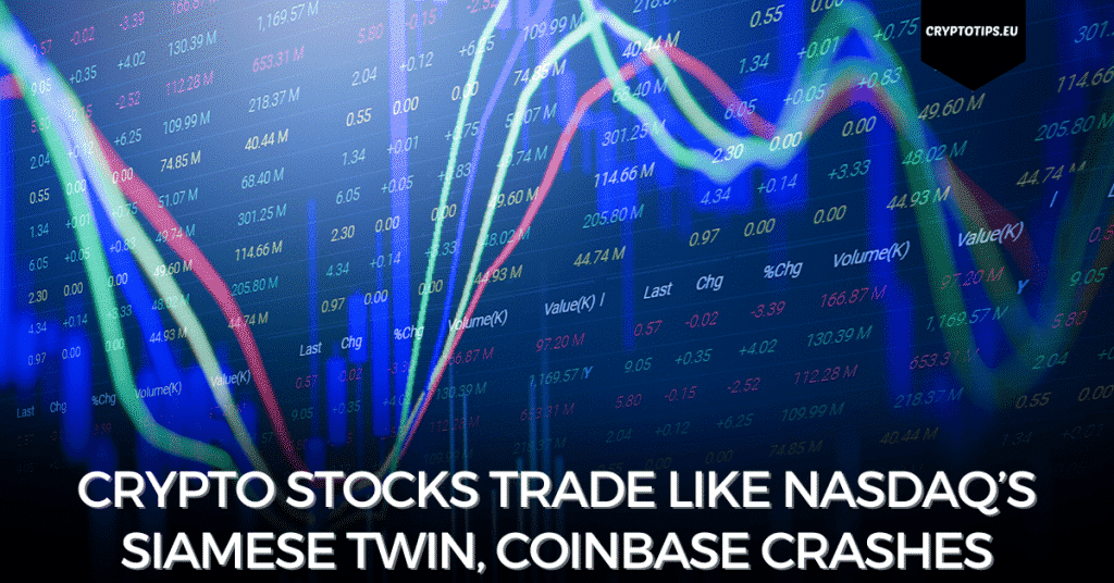 Crypto Stocks Trade Like Nasdaq’s Siamese Twin, Coinbase Crashes