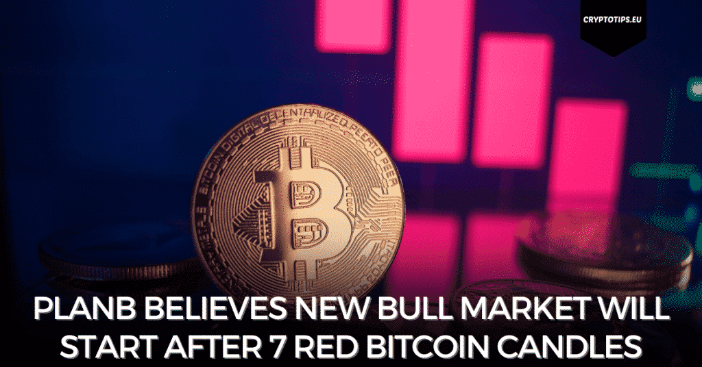 PlanB Believes New Bull Market Will Start After 7 Red Bitcoin Candles