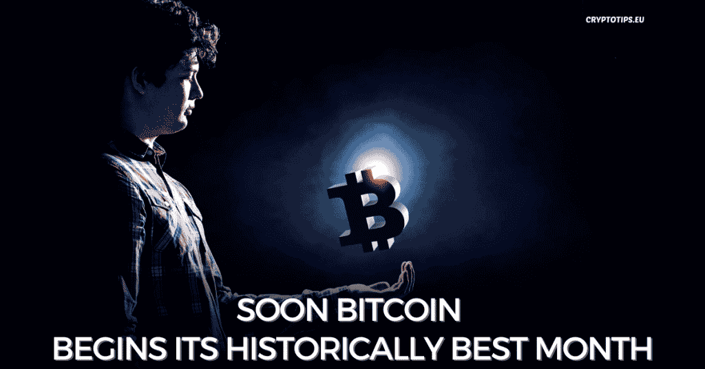 Soon Bitcoin Begins Its Historically Best Month