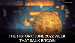 The Historic June 2022 Week That Sank Bitcoin