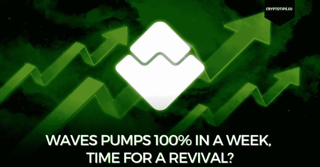 Waves Pumps 100% In A Week, Time For A Revival?