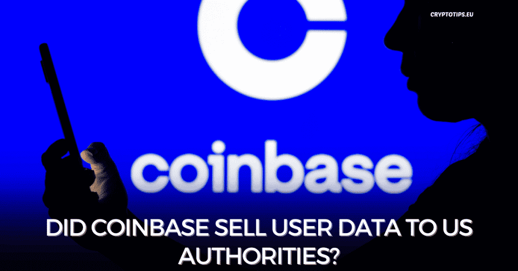 Did Coinbase Sell User Data To US Authorities?
