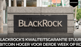 Blackrock’s kwaliteitsgarantie stuurt Bitcoin hoger voor derde week op rij