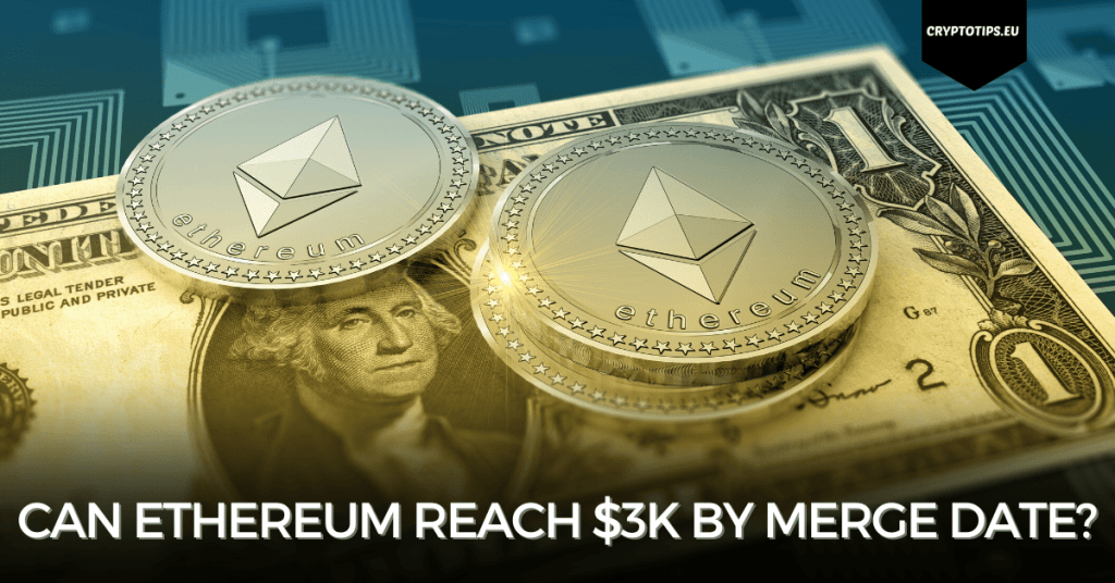 Can Ethereum Reach $3k By Merge Date?