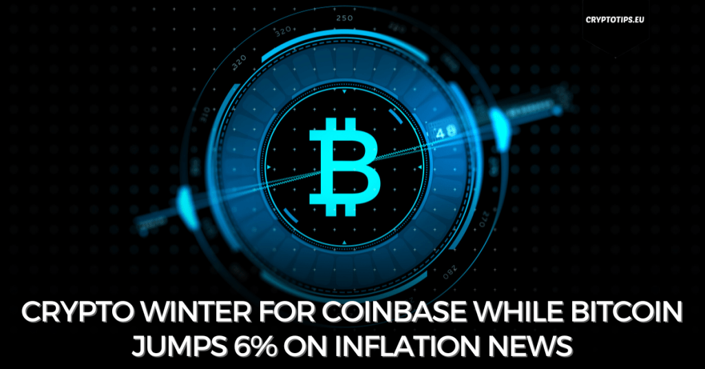 Crypto Winter for Coinbase while Bitcoin jumps 6% on inflation news