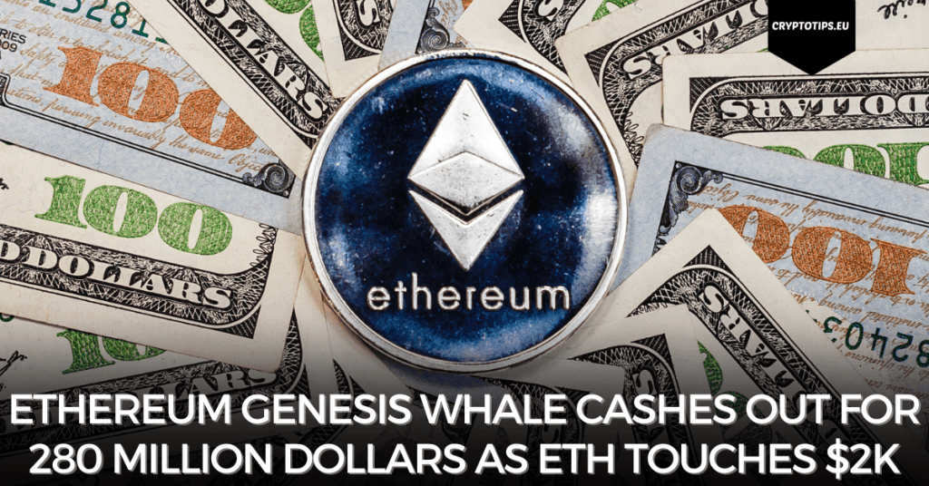 Ethereum Genesis Whale Cashes Out For 280 Million Dollars As ETH Touches $2k