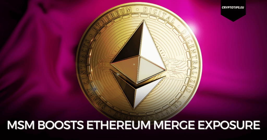 MSM Boosts Ethereum Merge Exposure