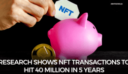 Research Shows NFT Transactions to Hit 40 Million in 5 Years