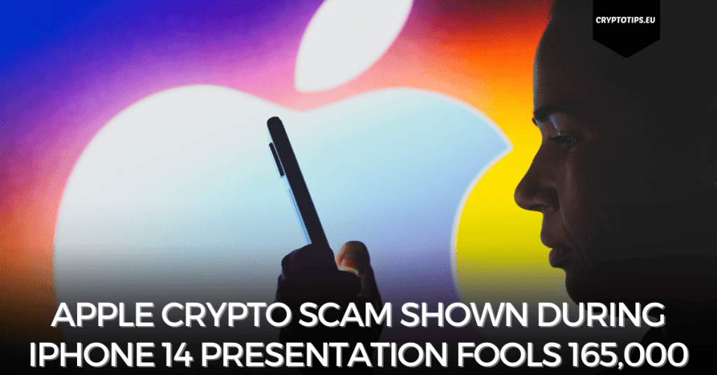 Apple Crypto Scam Shown During iPhone 14 Presentation Fools 165,000