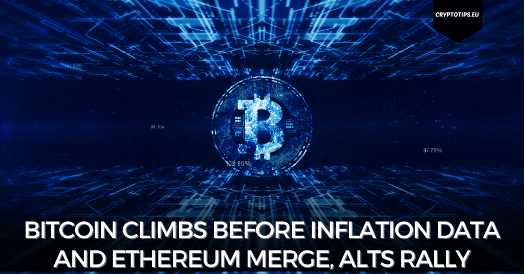Bitcoin Climbs Before Inflation Data And Ethereum Merge, Alts Rally