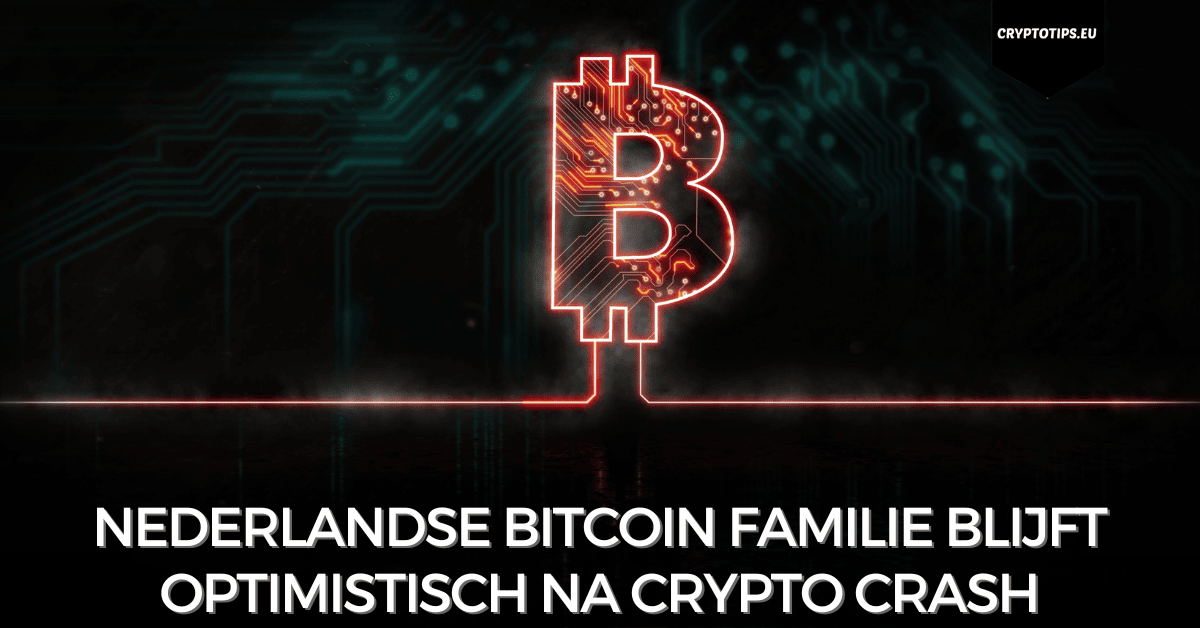 Nederlandse Bitcoin familie blijft optimistisch na crypto crash