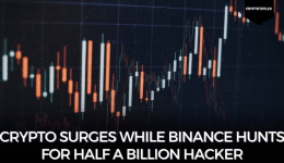 Crypto Surges While Binance Hunts For Half A Billion Hacker