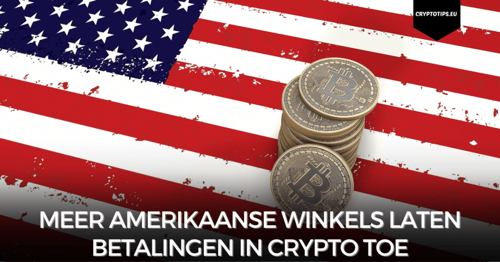 Meer Amerikaanse winkels laten betalingen in crypto toe