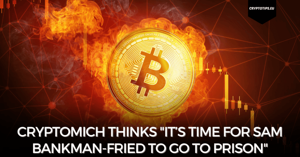 Cryptomich Thinks "It’s Time For Sam Bankman-Fried To Go to Prison"