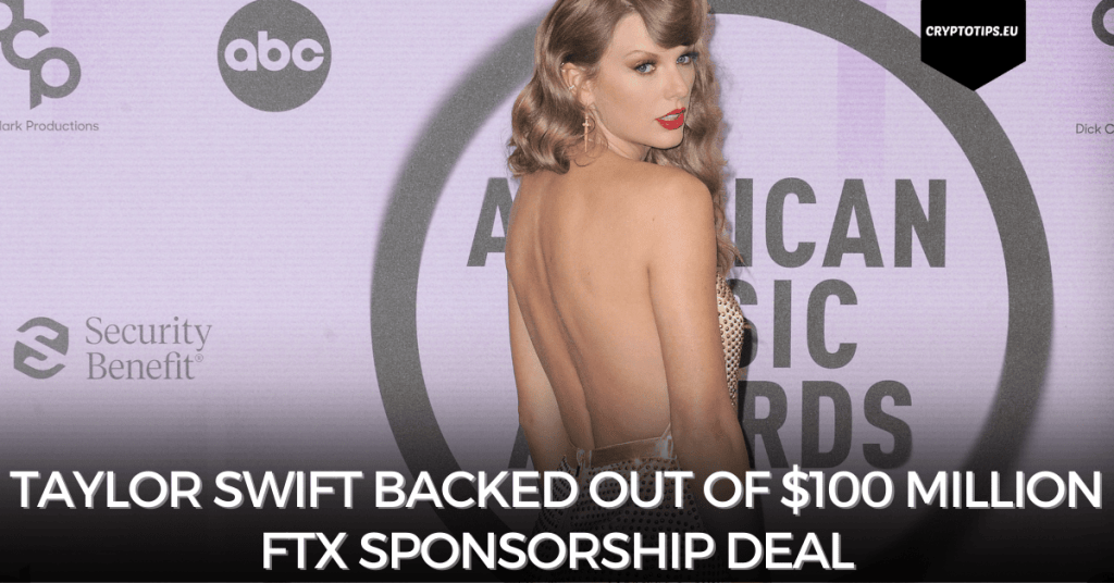Taylor Swift Backed Out Of $100 Million FTX Sponsorship Deal