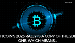 Bitcoin’s 2023 Rally Is A Copy Of The 2019 One, Which Means...