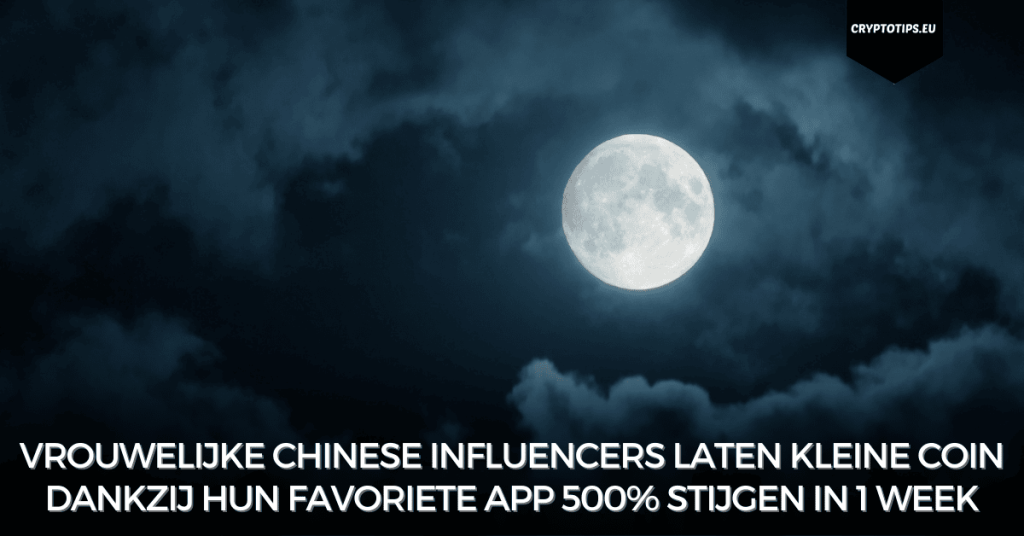 Vrouwelijke Chinese Influencers Laten Kleine Coin Dankzij Hun Favoriete App 500% Stijgen In 1 Week