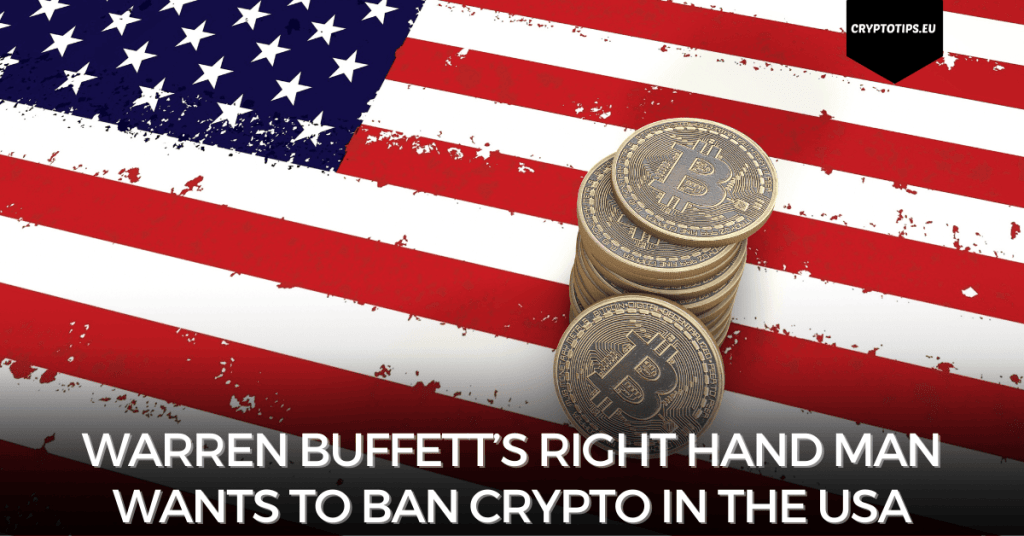 Warren Buffett’s right hand man wants to ban crypto in the USA