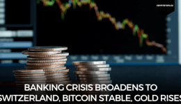 Banking crisis broadens to Switzerland, Bitcoin stable, gold rises