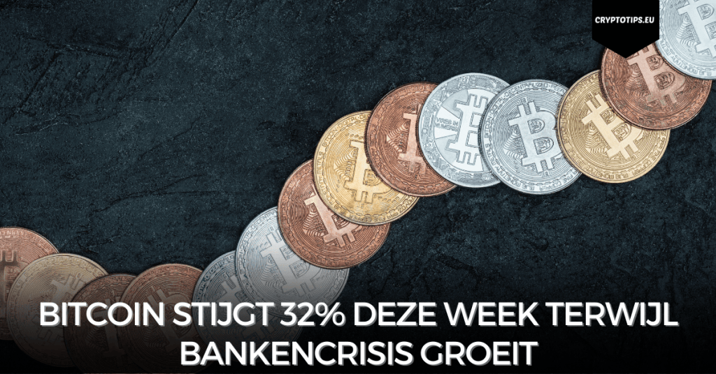 Bitcoin stijgt 32% deze week terwijl bankencrisis groeit