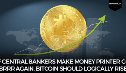 If central bankers make money printer go BRRR again, Bitcoin should logically rise