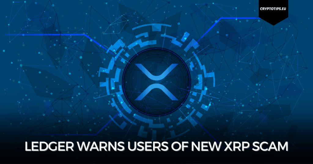 Ledger Warns Users of New XRP Scam