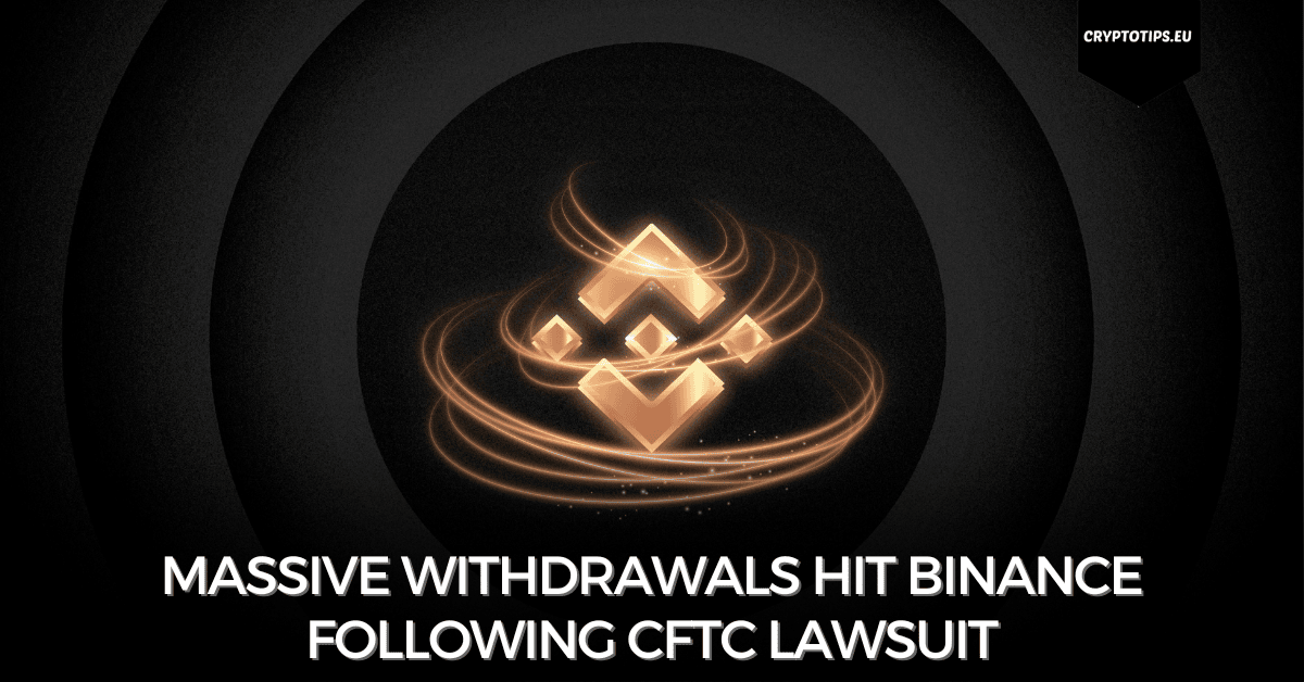 Massive Withdrawals Hit Binance Following CFTC Lawsuit