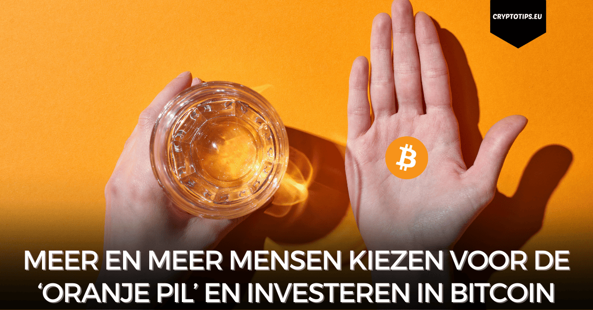 Meer en meer mensen kiezen voor de ‘oranje pil’ en investeren in Bitcoin