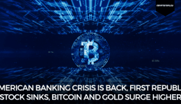 American banking crisis is back, First Republic stock sinks, Bitcoin and gold surge higher