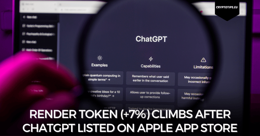 Render Token (+7%) climbs after ChatGPT listed on Apple App Store